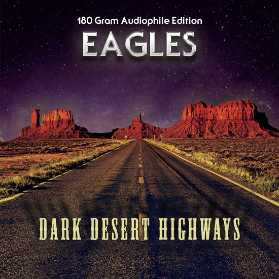 Dark Desert Highways - Eagles - Muziek - Coda - 5060420344462 - 7 juli 2017