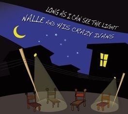 Cover for Nalle And His Crazy Ivans · Long As I Can See The Light (CD) (2012)