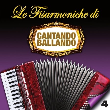 Cover for Compilation · Le Fisarmoniche Vol.4 Di Cantando Ballando (CD)