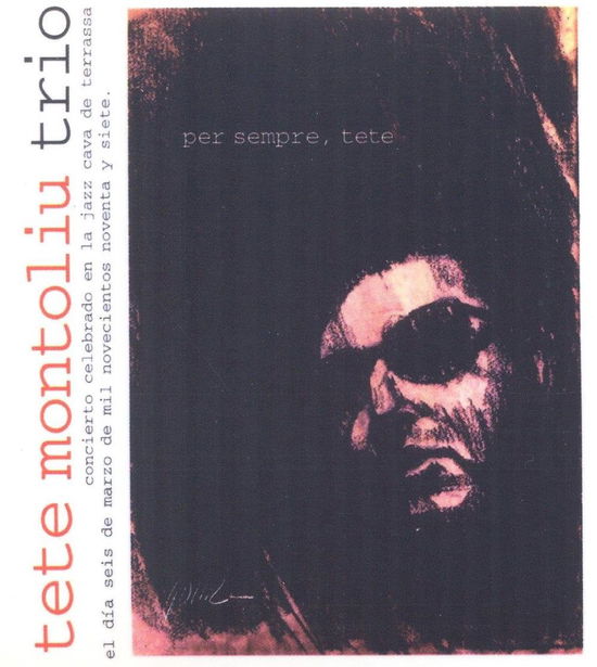 Per Sempre, Tete - Tete -Trio- Montoliu - Musik - DISCMEDI - 8424295051462 - 23. April 2015