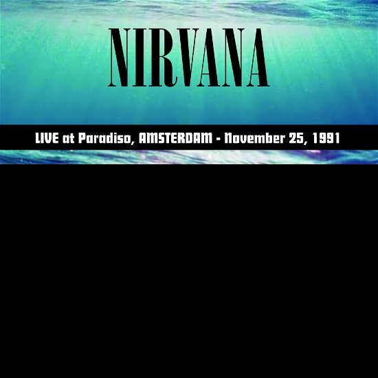 Cover for Nirvana · Live at Paradiso, Amsterdam 1991 (Turquoise Vinyl) (LP) (2022)