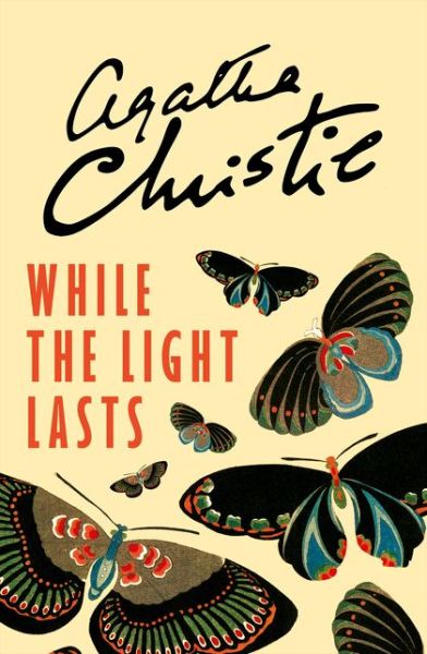 Cover for Agatha Christie · While the Light Lasts (Paperback Book) (2016)