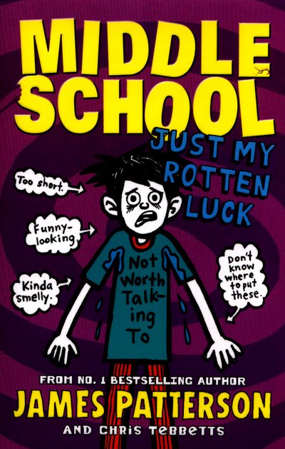 Cover for James Patterson · Middle School: Just My Rotten Luck: (Middle School 7) - Middle School (Paperback Book) (2016)