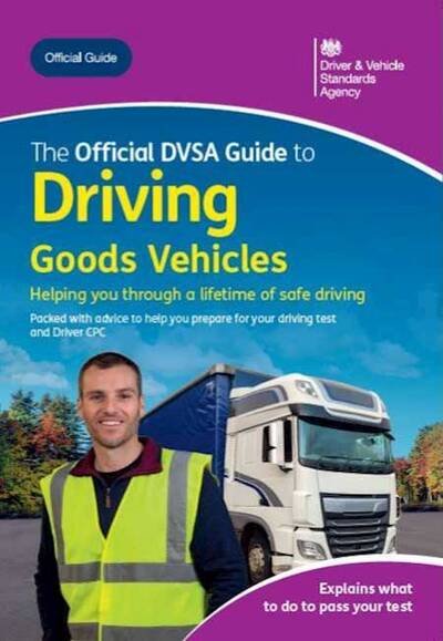 Cover for Driver and Vehicle Standards Agency · The official DVSA guide to driving goods vehicles (Paperback Book) [2020 edition] (2020)