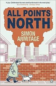 Cover for Simon Armitage · All Points North: the bestselling memoir from the new Poet Laureate (Paperback Book) (2009)