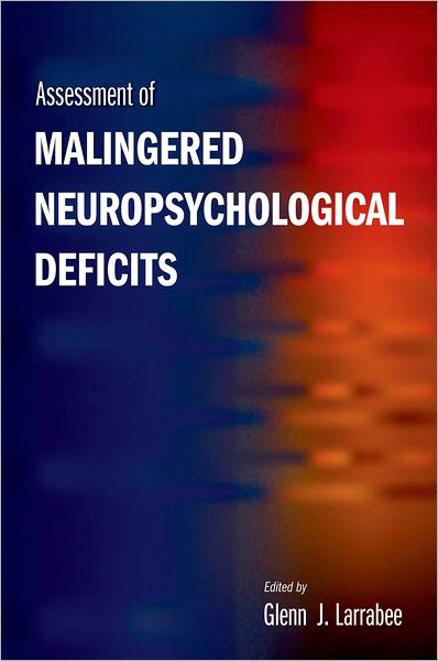 Cover for Larrabee, Glenn J. (, Sarasota Memorial Hospital, USA) · Assessment of Malingered Neuropsychological Deficits (Hardcover Book) (2007)