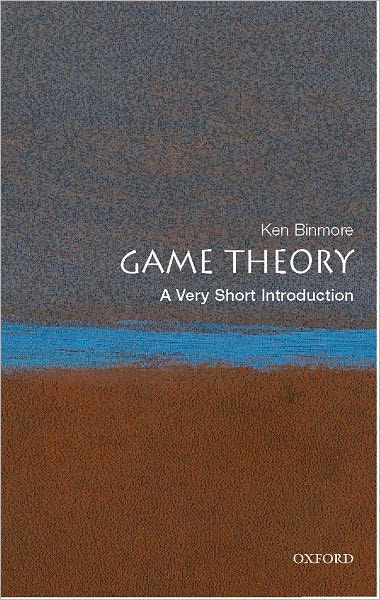 Game Theory: A Very Short Introduction - Very Short Introductions - Binmore, Ken (, Emeritus Professor of Economics, University College London) - Bøker - Oxford University Press - 9780199218462 - 25. oktober 2007