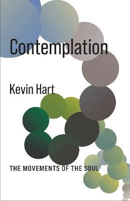 Kevin Hart · Contemplation: The Movements of the Soul - No Limits (Gebundenes Buch) (2024)