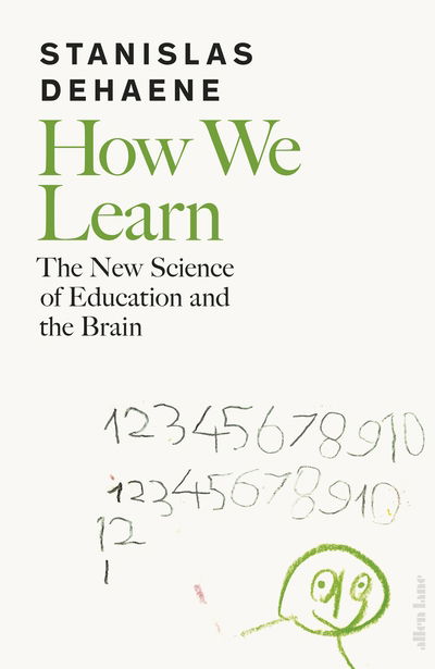 Cover for Stanislas Dehaene · How We Learn: The New Science of Education and the Brain (Hardcover Book) (2020)