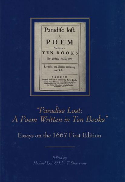 “Paradise Lost: A Poem Written in Ten Books”: Essays on the 1667 First Edition - Medieval & Renaissance Literary Studies -  - Kirjat - Pennsylvania State University Press - 9780271095462 - tiistai 14. maaliskuuta 2023