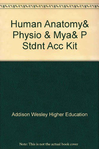 Human Anatomy& Physio & Mya& P Stdnt Acc Kit - Elaine N. Marieb - Books - Addison Wesley Publishing Company - 9780321192462 - June 1, 2003