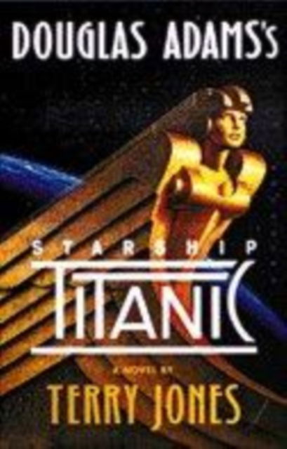 Cover for Terry Jones · Douglas Adams' Starship Titanic (A Novel) (Paperback Book) (1997)