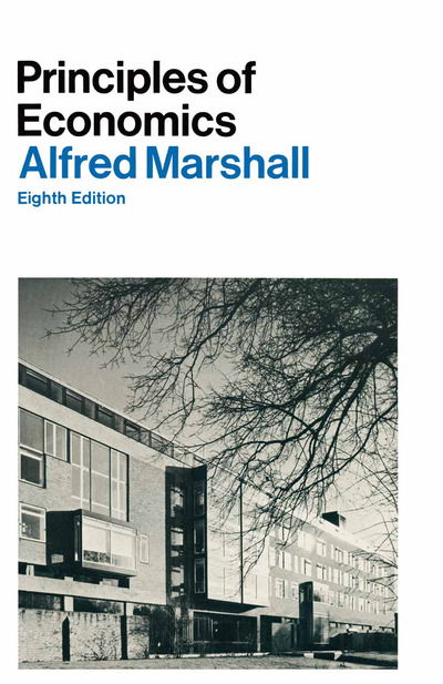 Cover for Alfred Marshall · Principles of Economics: An introductory volume (Paperback Book) [8 Revised edition] (1960)