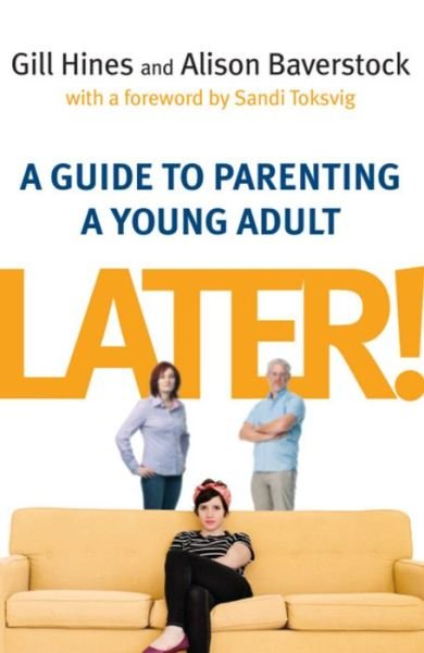 Cover for Gill Hines · Later!: A guide to parenting a young adult (Taschenbuch) (2014)