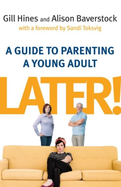 Cover for Gill Hines · Later!: A guide to parenting a young adult (Pocketbok) (2014)