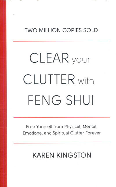 Cover for Karen Kingston · Clear Your Clutter With Feng Shui (Paperback Book) (2017)