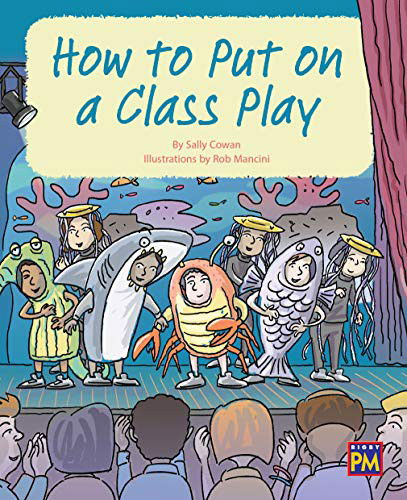 Cover for Sally Cowan · How to Put on a Class Play : Bookroom Package Gold Level 21 Grades 2-3 (Paperback Book) (2019)