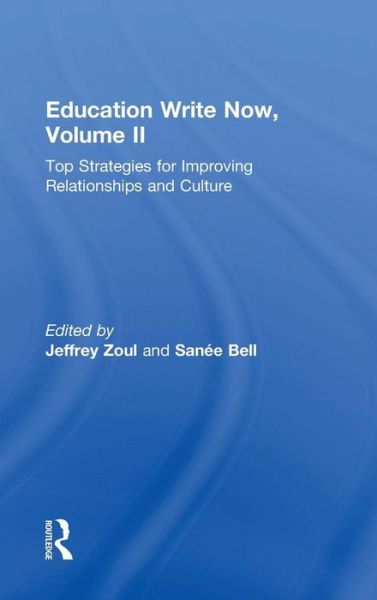 Cover for Education Write Now, Volume II: Top Strategies for Improving Relationships and Culture (Hardcover Book) (2019)