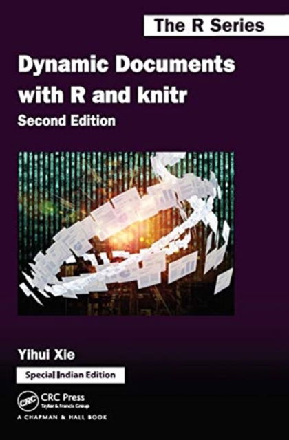 Dynamic Documents with R & Knitr - Yihui Xie - Books - TAYLOR & FRANCIS - 9780367240462 - February 2, 2019