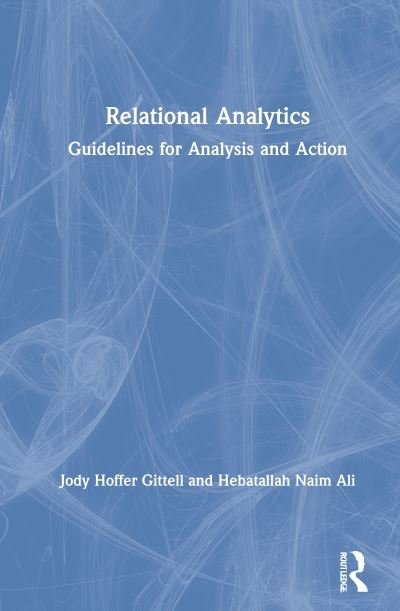 Cover for Jody Hoffer Gittell · Relational Analytics: Guidelines for Analysis and Action (Hardcover bog) (2021)