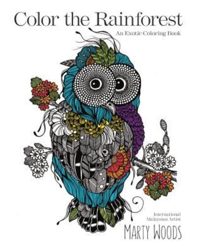 Cover for Marty Woods · Color the Rainforest An Exotic Coloring Book (Book) (2016)