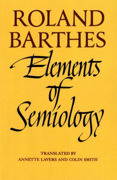 Elements of Semiology - Roland Barthes - Books - Atlantic Books - 9780374521462 - December 31, 1997