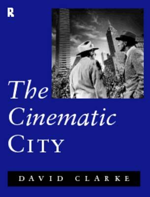 Cover for David Clarke · The Cinematic City (Paperback Book) (1997)