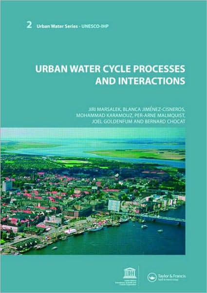 Cover for Jiri Marsalek · Urban Water Cycle Processes and Interactions: Urban Water Series - UNESCO-IHP - Urban Water Series (Hardcover Book) (2007)