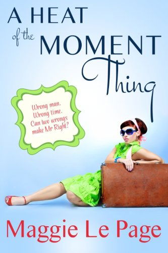 Cover for Maggie Le Page · A Heat of the Moment Thing (Paperback Book) (2013)