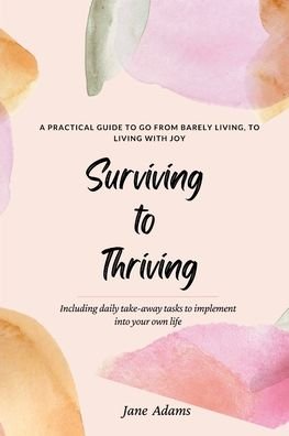 Cover for Jane Adams · Surviving to Thriving (Pocketbok) (2022)