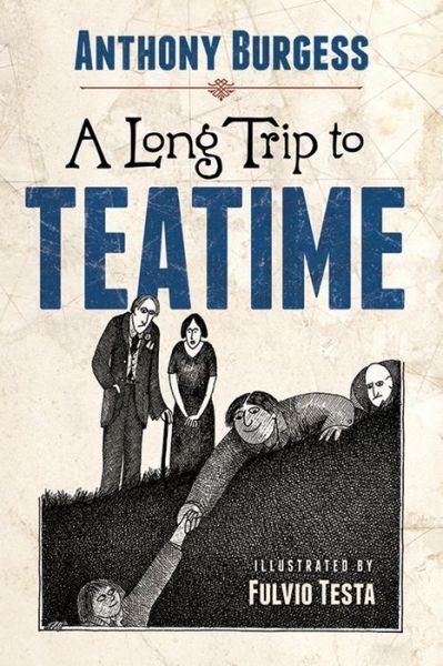 A Long Trip to Teatime - Anthony Burgess - Bøker - Dover Publications - 9780486813462 - 17. mars 2017
