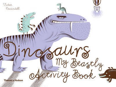 Cover for Victor Escandell · Dinosaurs: My Beastly Activity Book (Pocketbok) (2015)