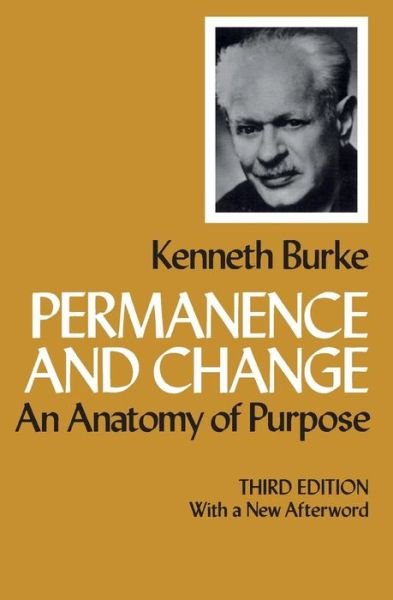Cover for Kenneth Burke · Permanence and Change: An Anatomy of Purpose, Third edition (Paperback Bog) (1984)