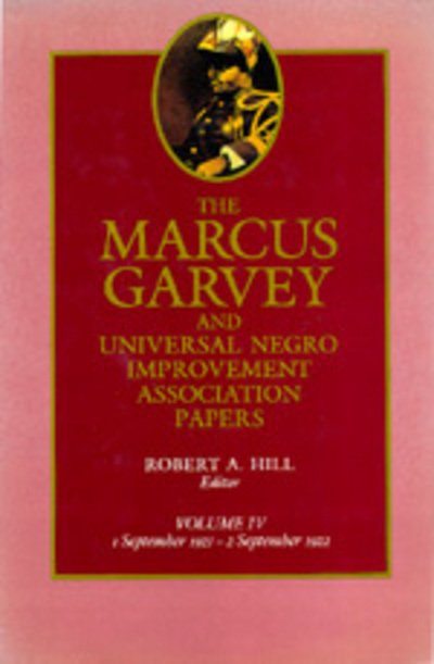 Cover for Marcus Garvey · The Marcus Garvey and Universal Negro Improvement Association Papers, Vol. IV: September 1921-September 1922 - The Marcus Garvey and Universal Negro Improvement Association Papers (Inbunden Bok) (1985)