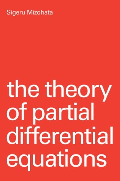 Cover for Sigeru Mizohata · The Theory of Partial Differential Equations (Paperback Bog) (1979)