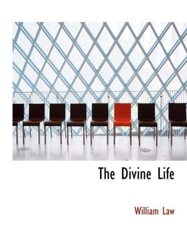 Cover for William Law · The Divine Life (Hardcover Book) [Large Print, Lrg edition] (2008)