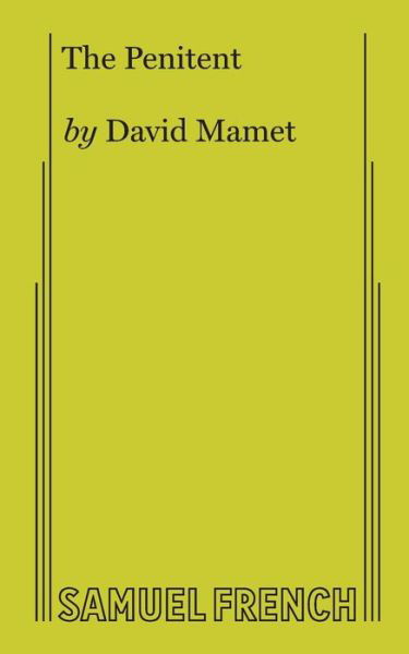 The Penitent - David Mamet - Boeken - Samuel French Ltd - 9780573706462 - 23 oktober 2017