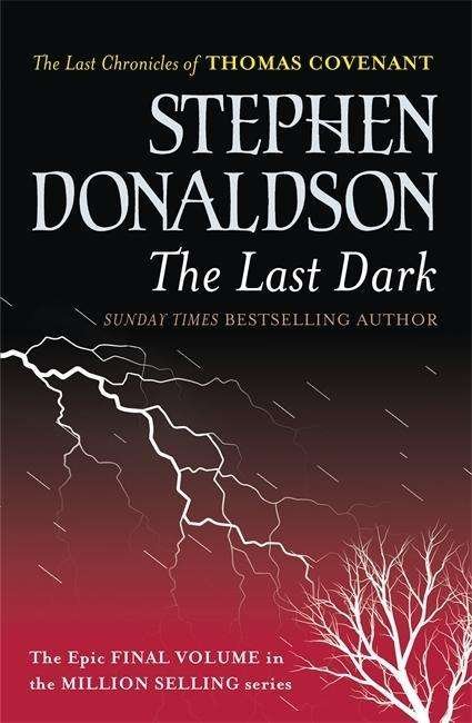 Cover for Stephen Donaldson · The Last Dark - Gollancz S.F. (Paperback Bog) (2015)
