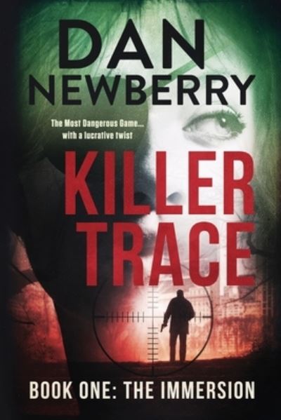 Cover for Dan Newberry · Killer Trace Book One : the Immersion (Paperback Book) (2020)