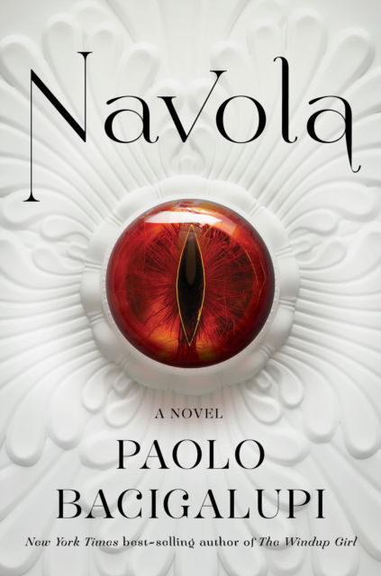 Cover for Paolo Bacigalupi · Navola (Paperback Book) (2024)