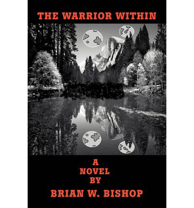 Cover for Brian Bishop · The Warrior Within: a Novel (Paperback Book) (2003)