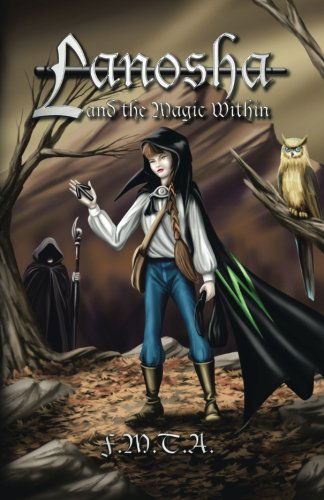 Cover for F. M. T. A. F. M. T. A. · Lanosha and the Magic Within: Book One (Paperback Book) (2014)