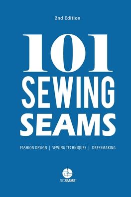 Cover for Abc Seams (r) Pty Ltd · 101 Sewing Seams: The Most Used Seams by Fashion Designers - ABC Seams (Paperback Book) [2nd 2021 edition] (2021)