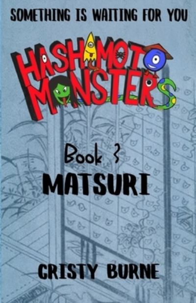 Cover for Cristy Burne · Hashimoto Monsters Book 3 (Paperback Book) (2021)