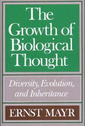 Cover for Ernst Mayr · The Growth of Biological Thought: Diversity, Evolution, and Inheritance (Paperback Book) (1985)