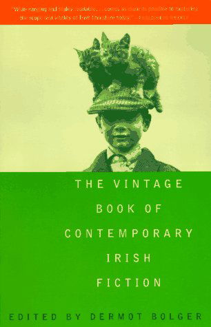 Cover for Dermot Bolger · The Vintage Book of Contemporary Irish Fiction (Paperback Book) [Reprint edition] (1995)