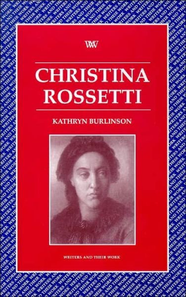 Cover for Kathryn Burlinson · Christina Rossetti - Writers and Their Work (Paperback Book) (1998)