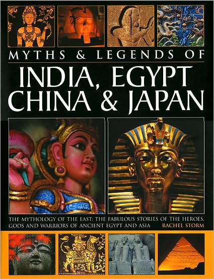 Cover for Rachel Storm · Myths and Legends of India, Egypt, China and Japan (Hardcover Book) (2008)