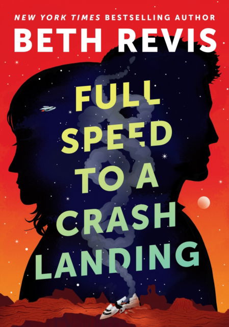 Cover for Beth Revis · Full Speed to a Crash Landing (Hardcover Book) (2024)