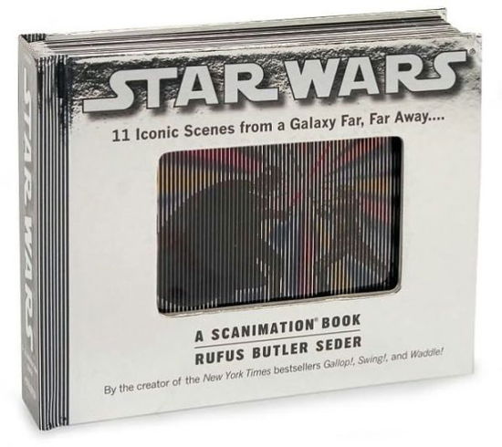 Star Wars: A Scanimation Book: 11 Iconic Scenes from a Galaxy Far, Far Away... - Rufus Butler Seder - Książki - Workman Publishing - 9780761158462 - 19 kwietnia 2010